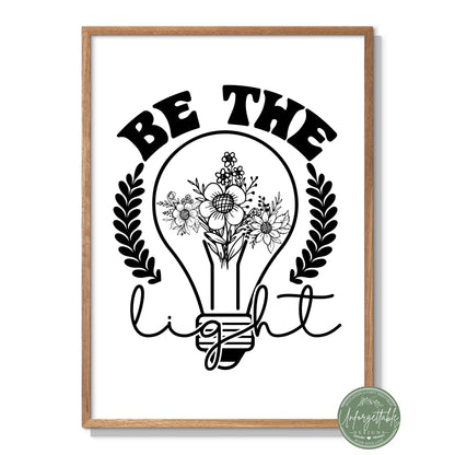 Be the light - Typography Wall Print