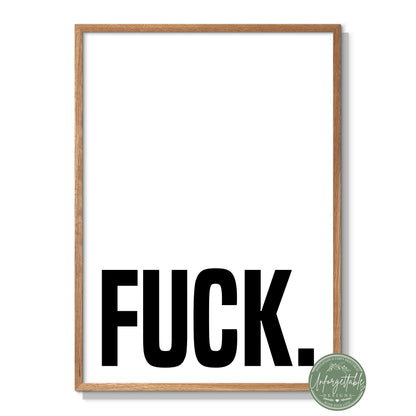 F*CK - Typography Wall Print