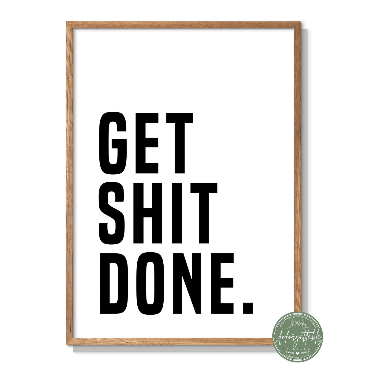Get Shit Done - Typography Wall Print