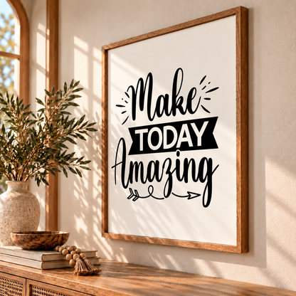 Make today amazing - Typography Wall Print