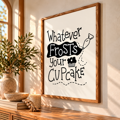 Whatever Frost your Cupcake - Typography Wall Print