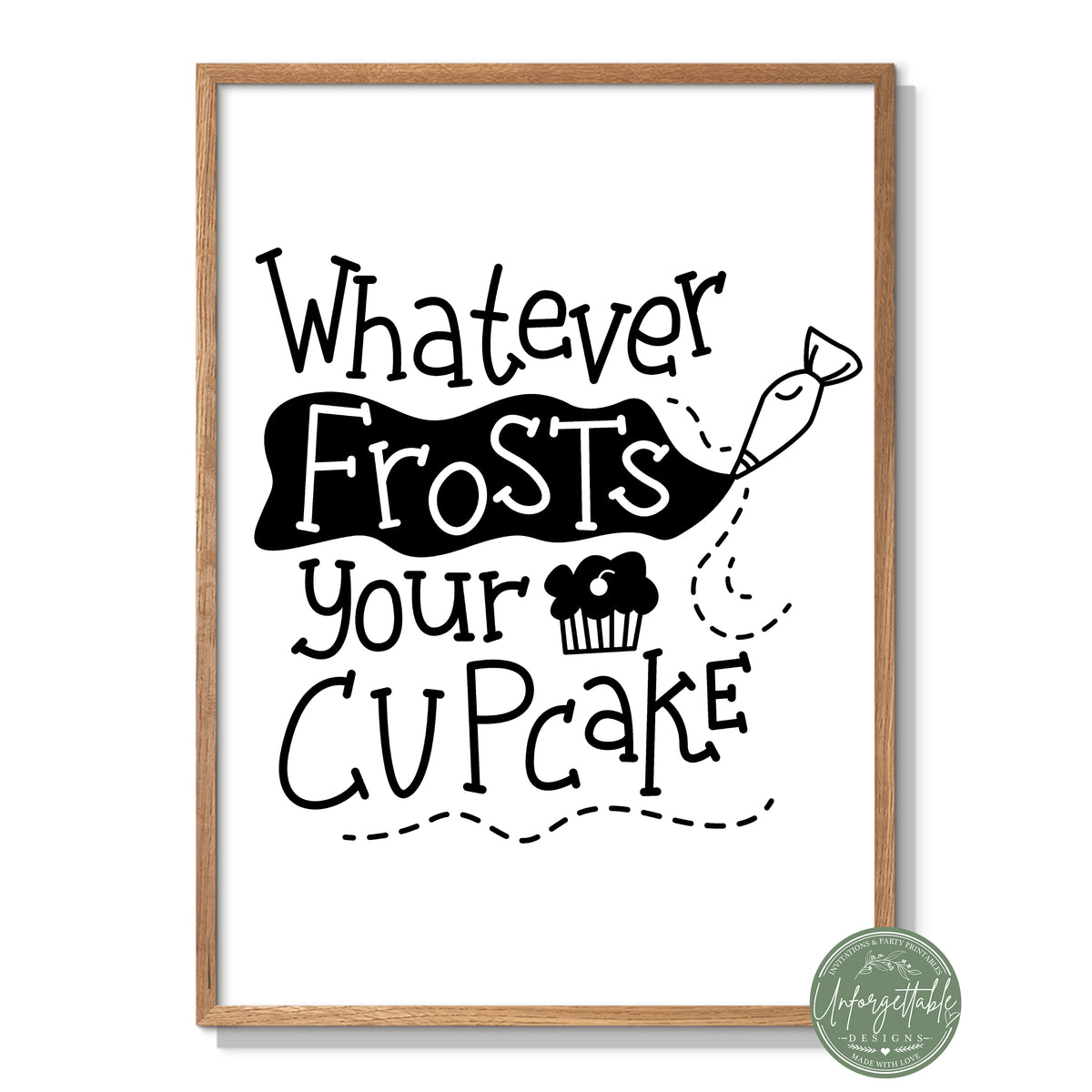 Whatever Frost your Cupcake - Typography Wall Print